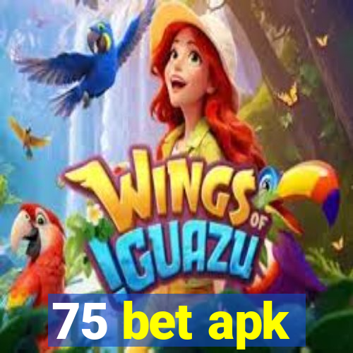 75 bet apk